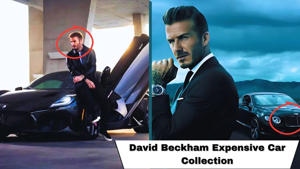 David Beckham Expensive Car collection